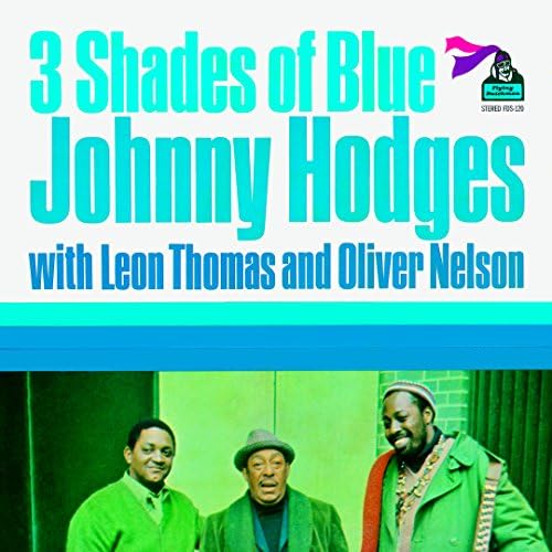 Johnny Hodges, Oliver Nelson, Leon Thomas Three Shades of Blue Japan Music CD^