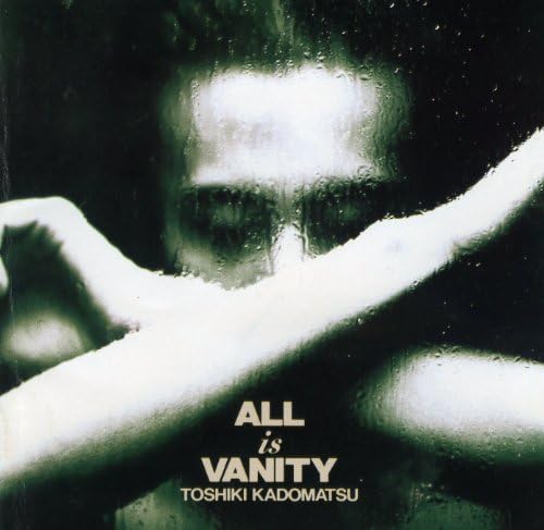 Toshiki Kadomatsu ALL IS VANITY Japan Music CD