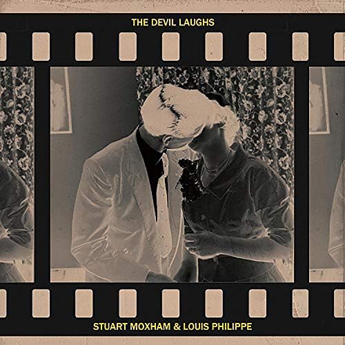 Stuart Moxham & Louis Philippe STUART MOXHAM & LOUIS PHILPPE The Devil Rough/THE