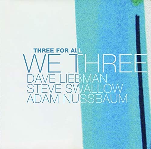 We Three: Dave Liebm three for all Japan Music CD