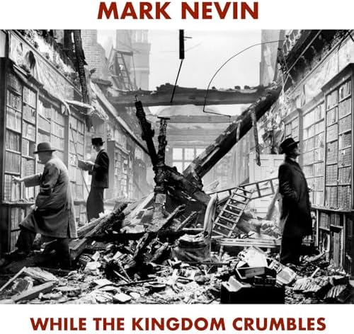 mark nevin WHILE THE KINGDOM CRUMBLES [Bonus Track] Japan Music CD