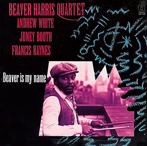 Beaver Harris Quartet Beaver is my name Japan Music CD