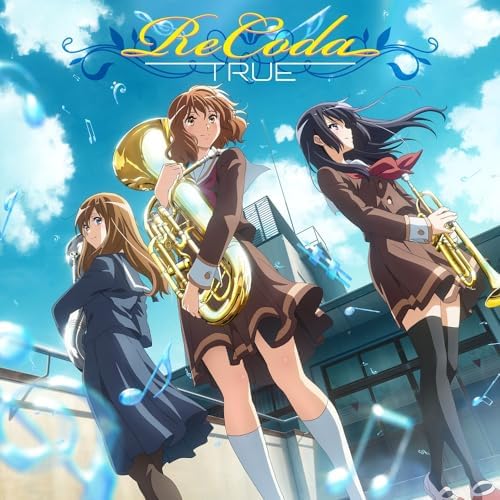 TRUE ?gReCoda?h [Sound! Euphonium version] Japan Music CD