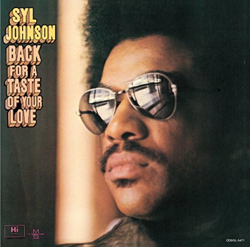 Syl Johnson BACK FOR A TASTE OF YOUR LOVE Japan Music CD
