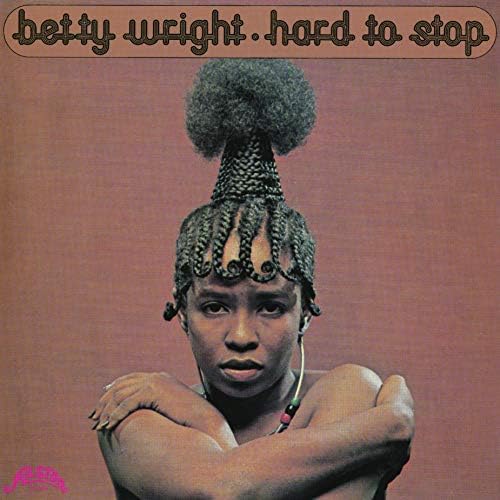 Betty Wright Hard to Stop [Domestic Press Edition / Latest Remastered / With Jap