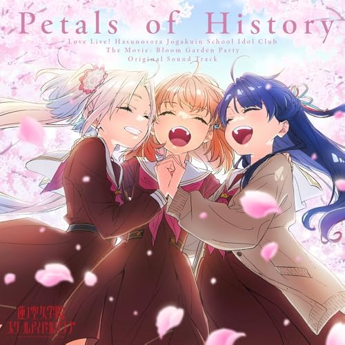 "Petals of History" - Love Live! Hasunosora Original Soundtrack Japan