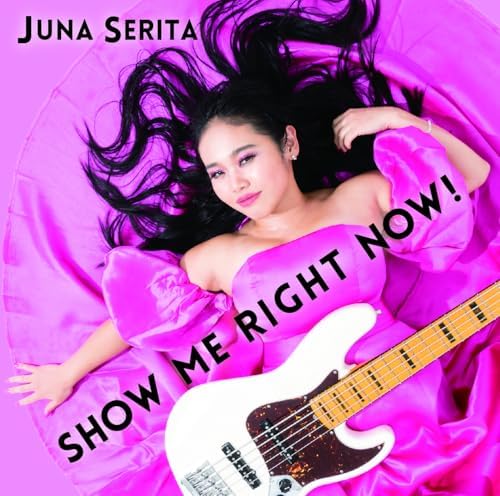 Juna Serita SHOW ME RIGHT NOW! Japan Music CD