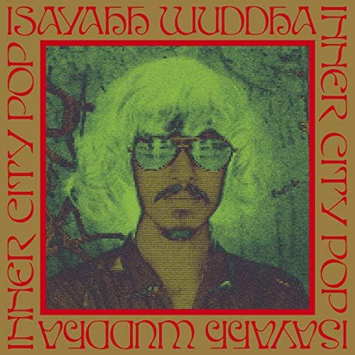 ISAYAHH WUDDHA INNER CITY POP Japan Music CD