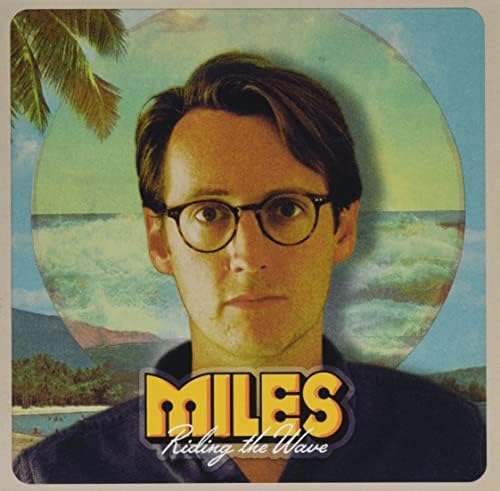 Miles Riding the Wave [Includes 2 bonus tracks] [Supervision and Commentary: Tos