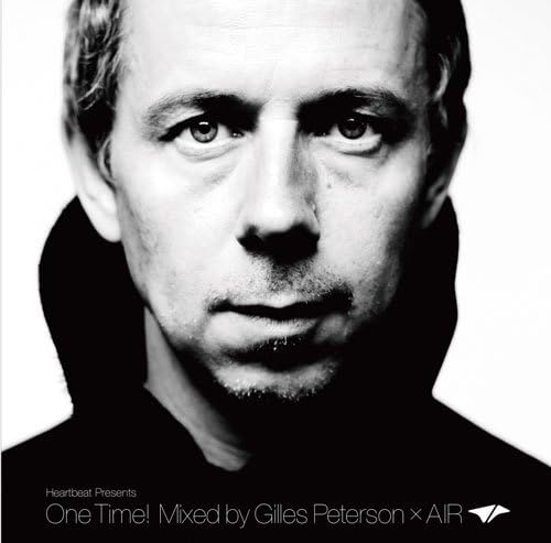 Jayles Peterson Heartbeat Presents One Time!Mixed by Gilles Peterson x AIR Japan