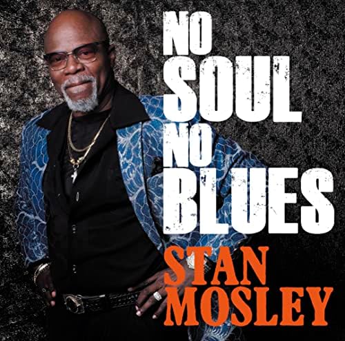 Stan Mosley No soul, no blues Japan Music CD