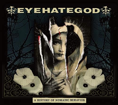 eye hate god A HISTORY OF NOMADIC BEHAVIOR (+2 bonus tracks) Japan Music CD