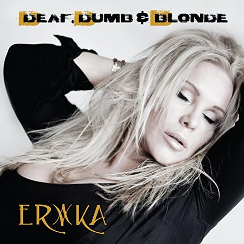 ERIKA Deaf, Dumb & Blonde Japan Music CD