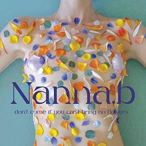 Nanna.B Don?ft Come If You Can?ft Bring No Flowers Japan Music CD