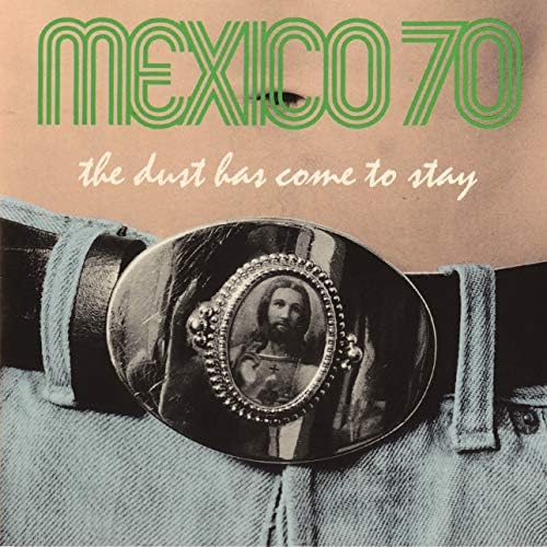 Mexico 70 The Dust Has Come To Stay Japan Music CD