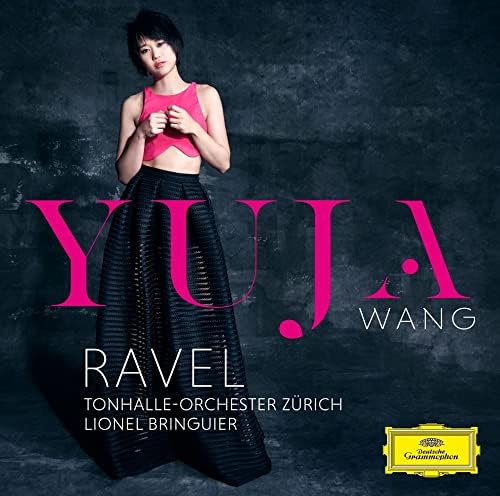 Yuja Wang Ravel: Piano Concerto, Piano Concerto for Left Hand / Faur?: Ballade
