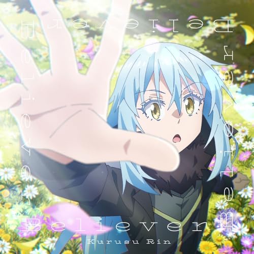 Rin Kurusu That Time I Got Reincarnated As a Slime season 3 ED song Believer