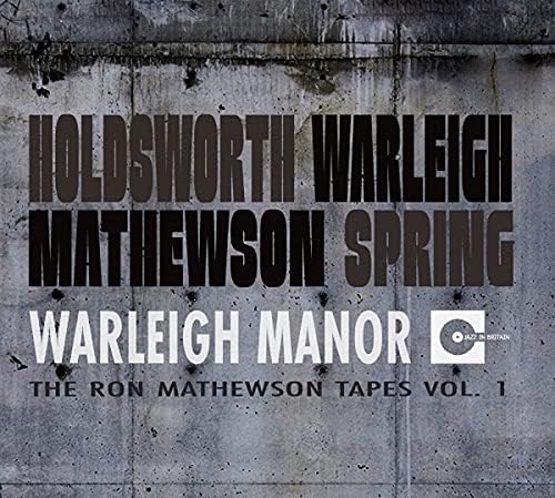 Allan Holdsworth, Ray Warleigh, Ron Mathewson, Bryan Spring WARLEIGH MANOR THE RON MATHEWSON TAPES VOL.1 Japan Music CD