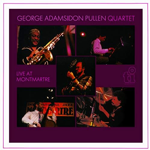George Adams, Don Pullen Quartet Live at Montmartre [50 years jazz] JP