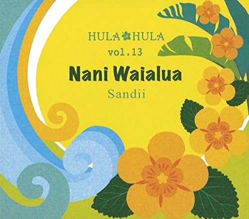 sandy HULA HULA VOL.13 Nani Waialua Japan Music CD