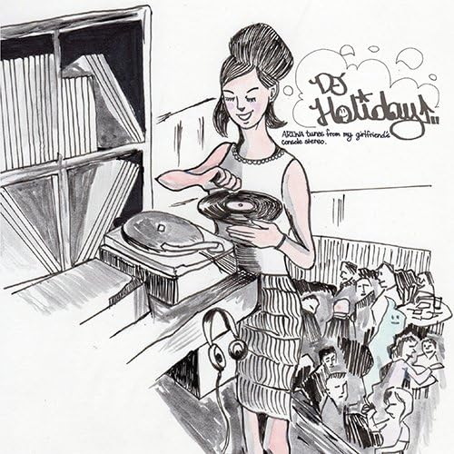 DJ HOLIDAY (a.k.a. I ARIWA'S TUNES FROM MY GIRLFRIEND'S CONSOLE STEREO. Japan CD