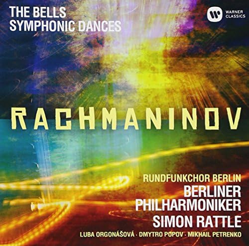 Simon Rattle Berlin  Rachmaninoff: Choral Symphony The Bells & Symphonic Danc