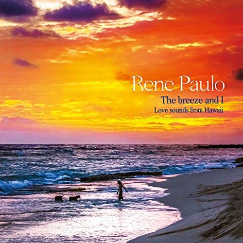 Rene Paulo Breeze and I ~Love Sounds from Hawaii~ Japan Music CD