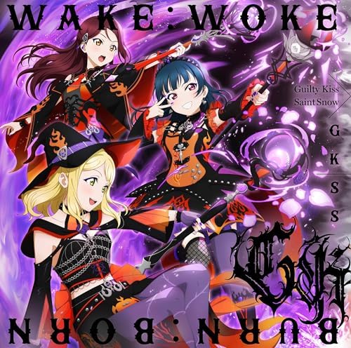 GKSS GKSS single "WAKE:WOKE" / "BURN:BORN" (Guilty Kiss ver.) Japan CD Love Live
