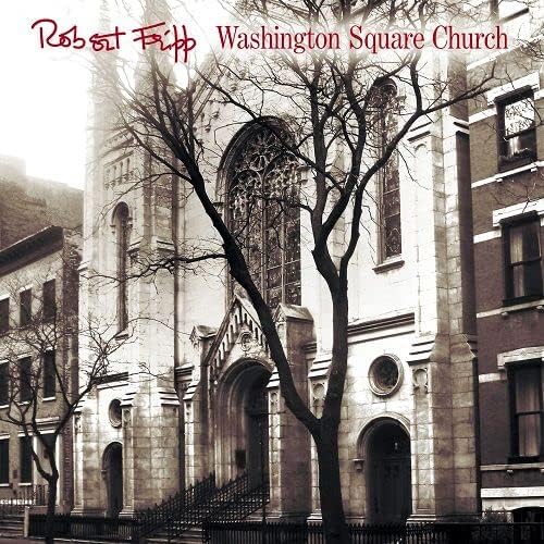 Robert Fripp Washington Square Church 1981 (SHM-CD) Japan Music CD