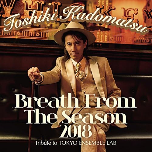 Breath From The Season 2018 Tribute to Tokyo Ensemble Lab (Regular) japan