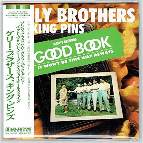 Kelly Brothers, King Songs From The Good Book And It Won't Be This Way Always