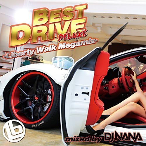 DJ NANA BEST DRIVE DELUXE -Liberty Walk Megamix- Japan Music CD