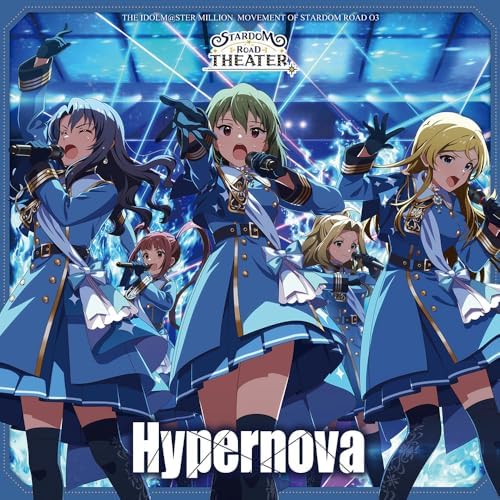 Subaru Nagayoshi (CV THE IDOLM@STER MILLION MOVEMENT OF STARDOM ROAD 03 Hypernov