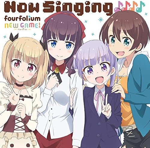 fourfolium TV anime ?gNEW GAME!?h Character song mini album ?gNow Singing