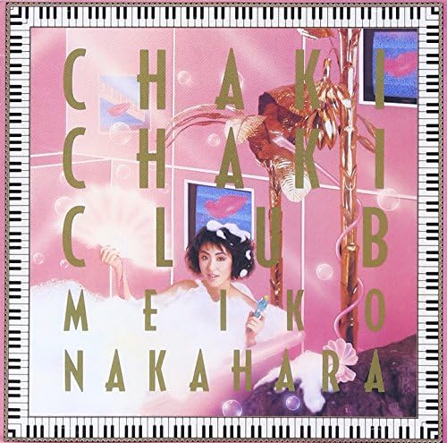 Meiko Nakahara Chaki Chaki Club Japan Music CD City Pop