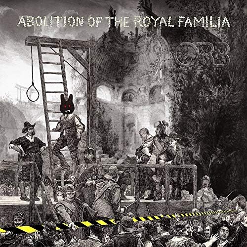 Orb ABOLITION OF THE ROYAL FAMILIA Japan Music CD