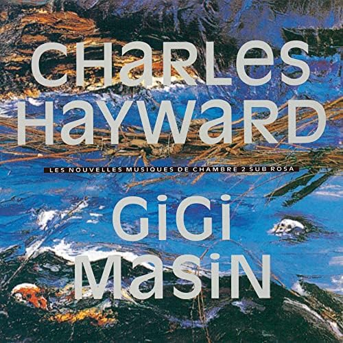 Gigi Machine, Charles Hayward Les Nouvelles Music du Chambre Volume 2 Japan Musi