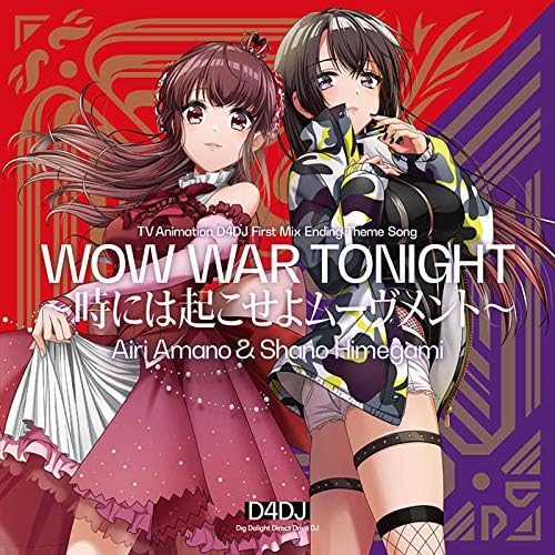 Nana Mizuki Raychell WOW WAR TONIGHT Japan Anime Music CD D4DJ First Mix