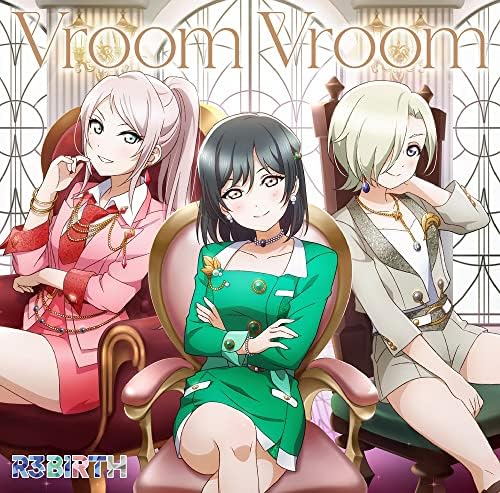 "lovelive! Nijigasaki Gakuen School Idol Club?h R3BIRTH 2nd single ?gVroom Vroom?h
