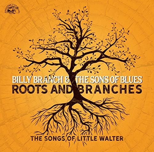 Billy Branch & The Sons Of Blues Roots and Branches ~ Songs of Little Walter Jap
