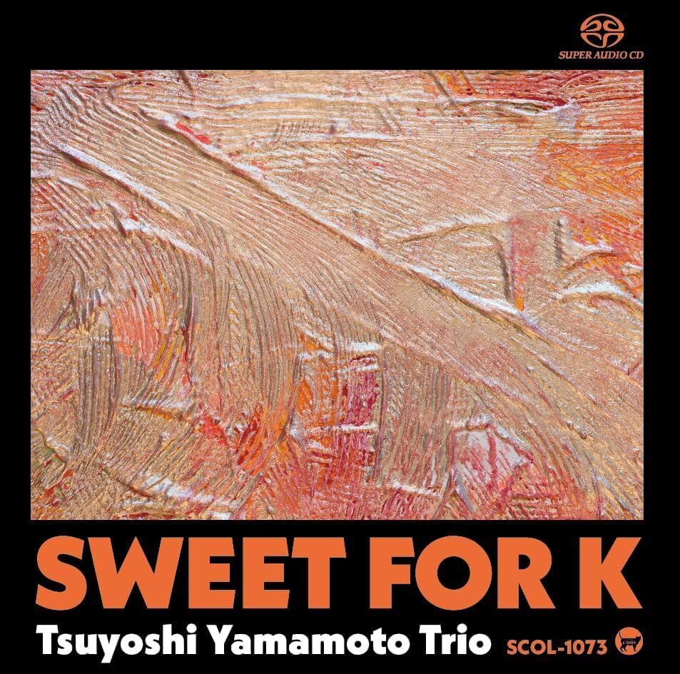 Tsuyoshi Yamamoto Tr Sweet for K (SACD single layer) Japan Music CD