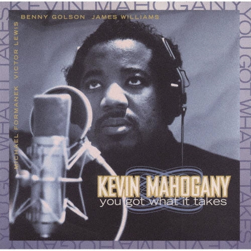 kevin mahogany You Got What It Takes Japan Music CD