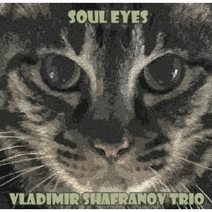 Vladimir Shafranov Trio Soul Eyes Japan Music CD